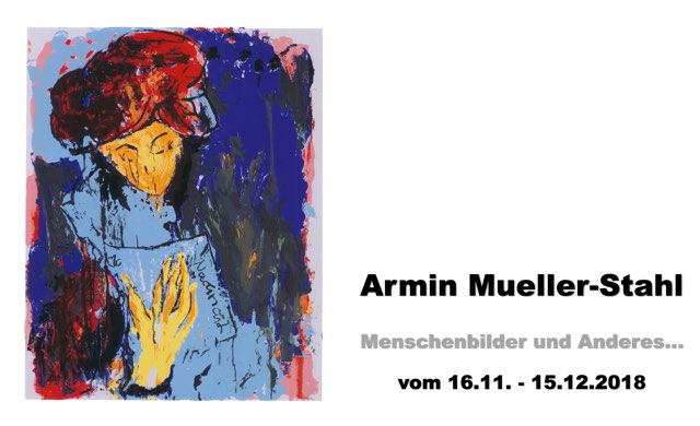 Vernissage: Armin Mueller-Stahl – „Menschenbilder und Anderes…“